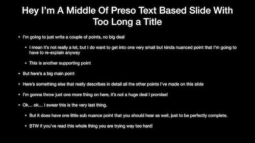 Super Small Bad Text Heavy Slide Example
